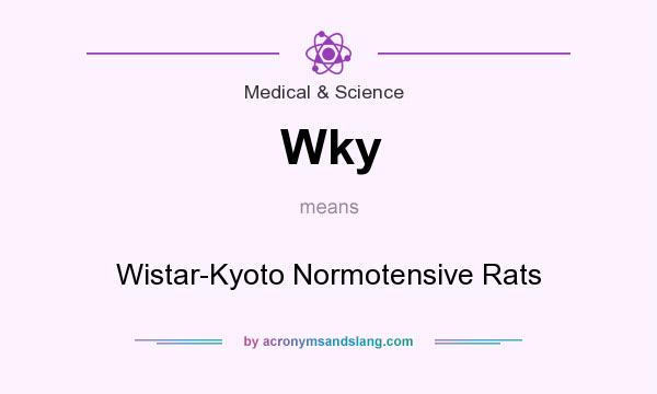 What does Wky mean? It stands for Wistar-Kyoto Normotensive Rats