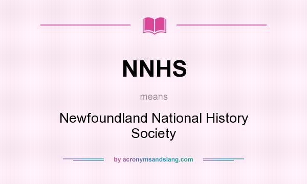 What does NNHS mean? It stands for Newfoundland National History Society