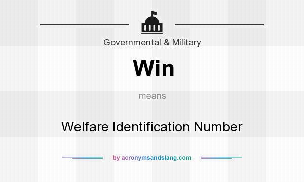 What does Win mean? It stands for Welfare Identification Number