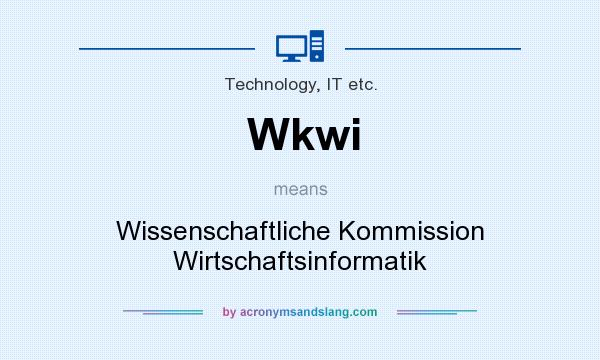 What does Wkwi mean? It stands for Wissenschaftliche Kommission Wirtschaftsinformatik