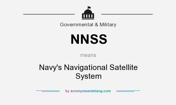What does NNSS mean? It stands for Navy`s Navigational Satellite System