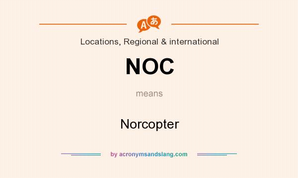 What does NOC mean? It stands for Norcopter