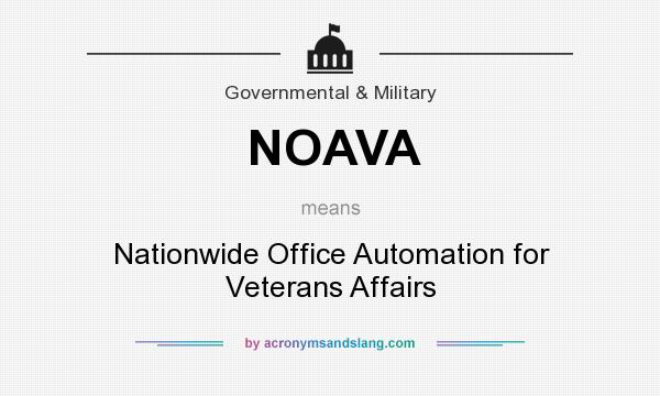 What does NOAVA mean? It stands for Nationwide Office Automation for Veterans Affairs
