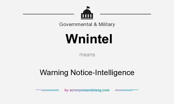 What does Wnintel mean? It stands for Warning Notice-Intelligence