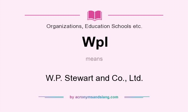 What does Wpl mean? It stands for W.P. Stewart and Co., Ltd.