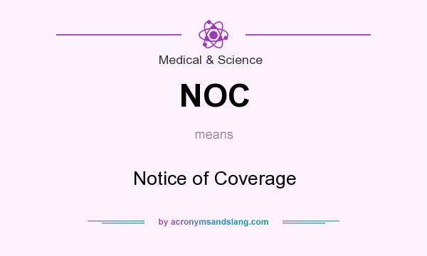What does NOC mean? It stands for Notice of Coverage