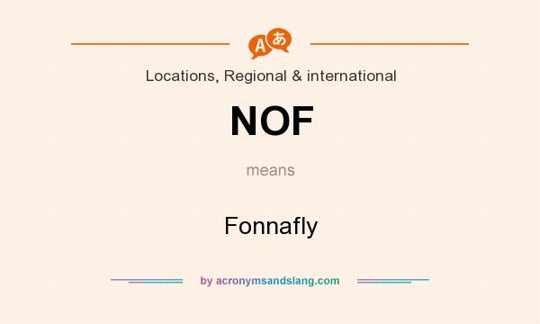 What does NOF mean? It stands for Fonnafly
