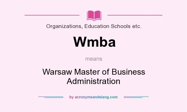 What does Wmba mean? It stands for Warsaw Master of Business Administration