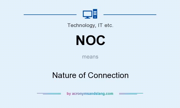 What does NOC mean? It stands for Nature of Connection
