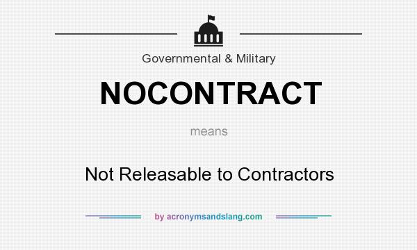 What does NOCONTRACT mean? It stands for Not Releasable to Contractors