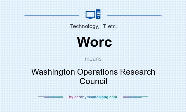 What does Worc mean? It stands for Washington Operations Research Council