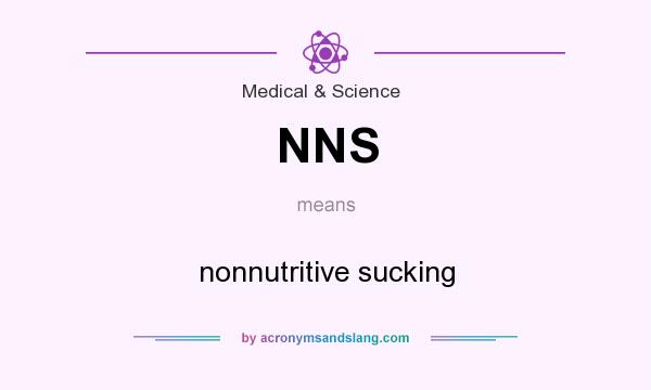 What does NNS mean? It stands for nonnutritive sucking