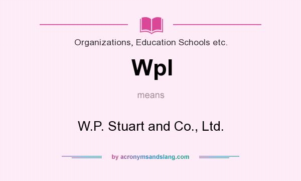 What does Wpl mean? It stands for W.P. Stuart and Co., Ltd.