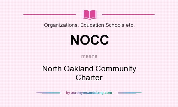 What does NOCC mean? It stands for North Oakland Community Charter