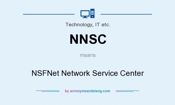 What does NNSC mean? It stands for NSFNet Network Service Center