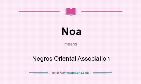 What does Noa mean? It stands for Negros Oriental Association