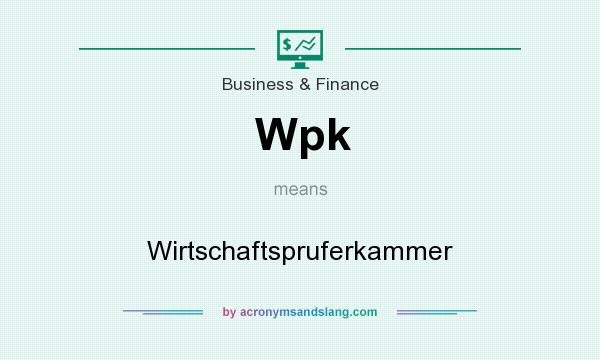 What does Wpk mean? It stands for Wirtschaftspruferkammer