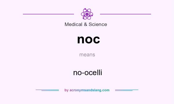 What does noc mean? It stands for no-ocelli