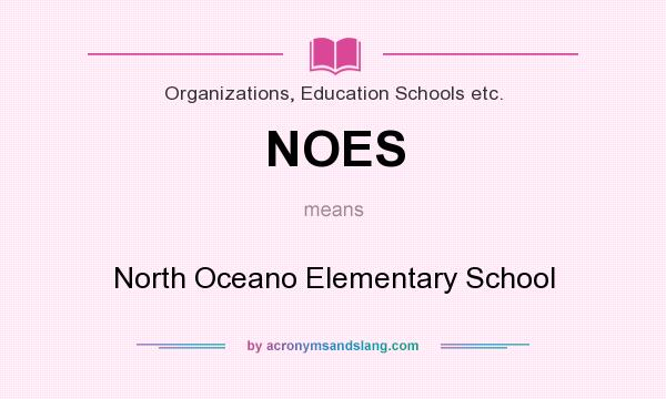 What does NOES mean? It stands for North Oceano Elementary School