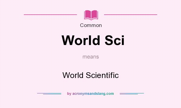 What does World Sci mean? It stands for World Scientific