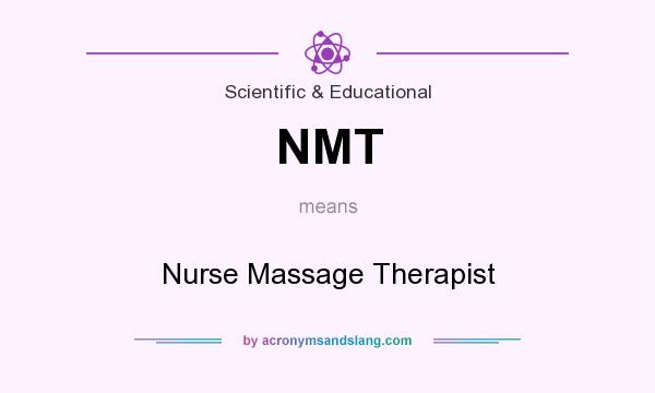What does NMT mean? It stands for Nurse Massage Therapist