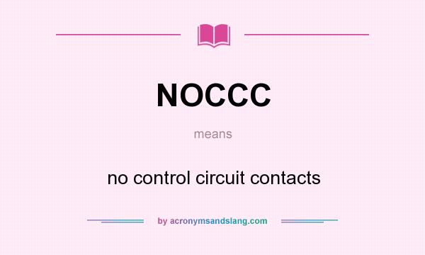 What does NOCCC mean? It stands for no control circuit contacts