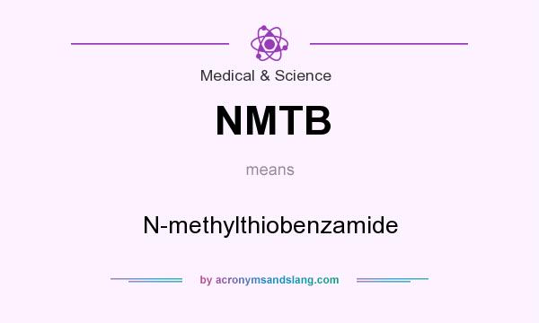 What does NMTB mean? It stands for N-methylthiobenzamide