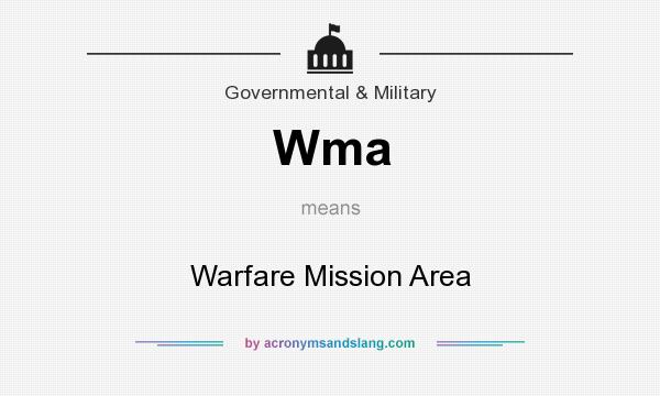 What does Wma mean? It stands for Warfare Mission Area