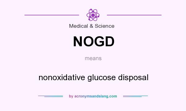 What does NOGD mean? It stands for nonoxidative glucose disposal