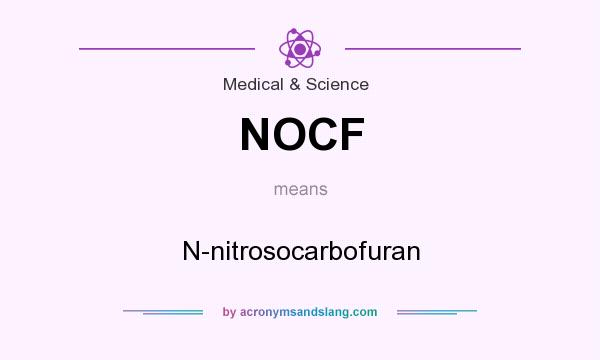 What does NOCF mean? It stands for N-nitrosocarbofuran