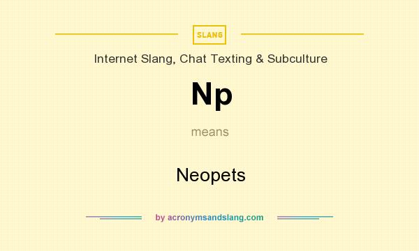 What does Np mean? It stands for Neopets
