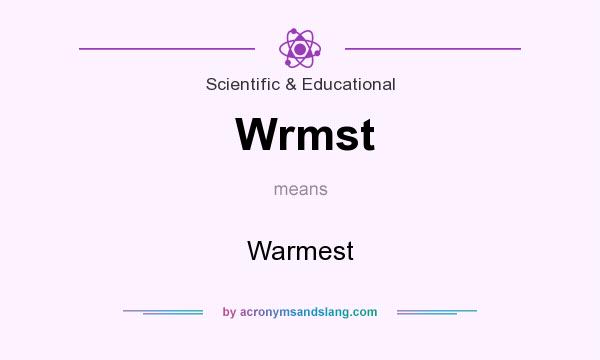 What does Wrmst mean? It stands for Warmest