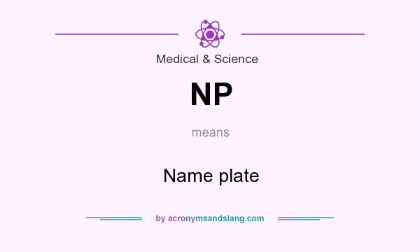 What does NP mean? It stands for Name plate