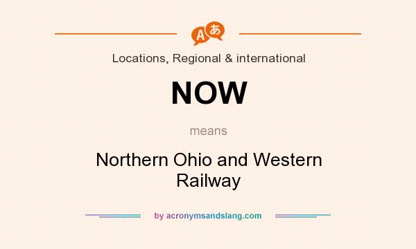 What does NOW mean? It stands for Northern Ohio and Western Railway