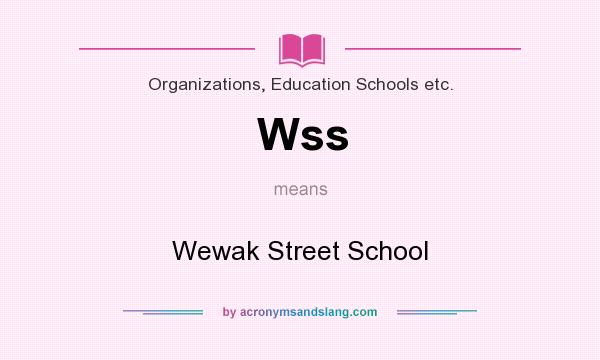 What does Wss mean? It stands for Wewak Street School