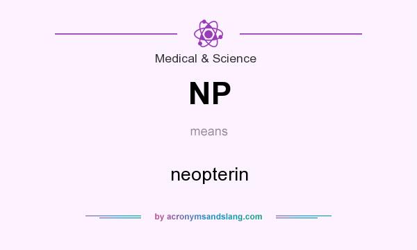What does NP mean? It stands for neopterin