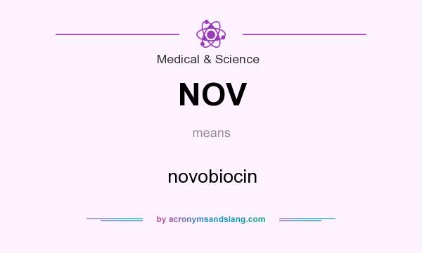 What does NOV mean? It stands for novobiocin