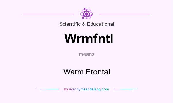 What does Wrmfntl mean? It stands for Warm Frontal