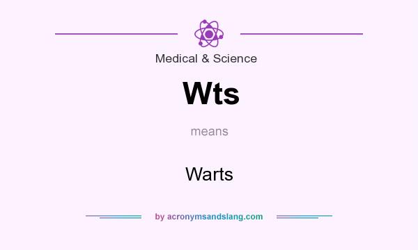 What does Wts mean? It stands for Warts