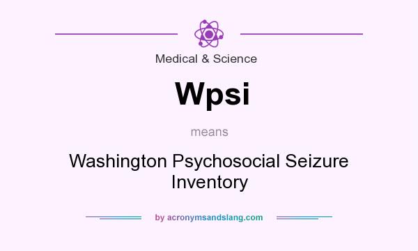 What does Wpsi mean? It stands for Washington Psychosocial Seizure Inventory