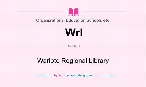 What does Wrl mean? It stands for Warioto Regional Library