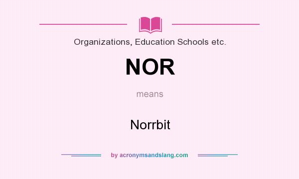 What does NOR mean? It stands for Norrbit