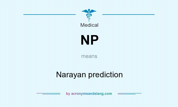 What does NP mean? It stands for Narayan prediction