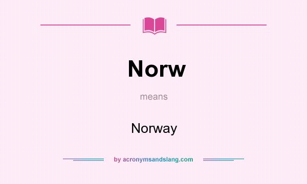 What does Norw mean? It stands for Norway