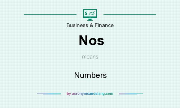What does Nos mean? It stands for Numbers