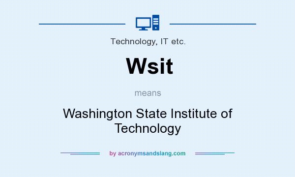 What does Wsit mean? It stands for Washington State Institute of Technology