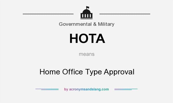 What does HOTA mean? It stands for Home Office Type Approval