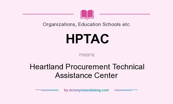 What does HPTAC mean? It stands for Heartland Procurement Technical Assistance Center