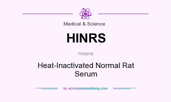 What does HINRS mean? It stands for Heat-Inactivated Normal Rat Serum