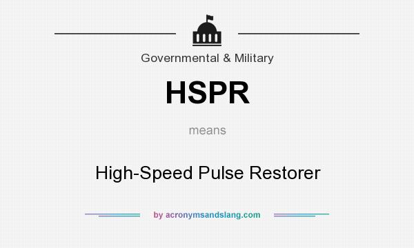 What does HSPR mean? It stands for High-Speed Pulse Restorer